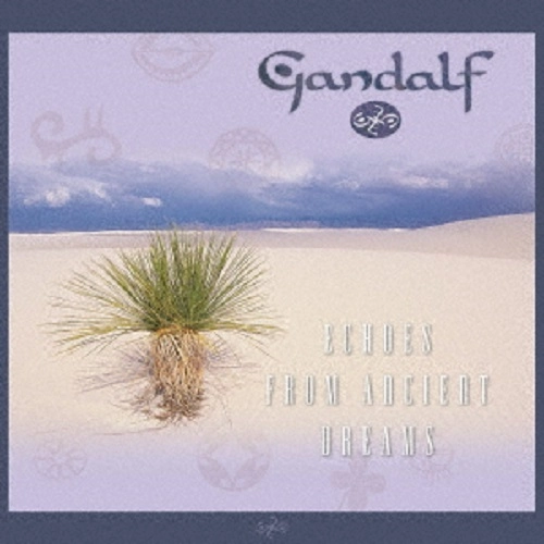 GANDALF (PROG) / ガンダルフ / エコーズ・フロム・アンシェント・ドリームズ / ECHOES FROM ANCIENT DREAMS