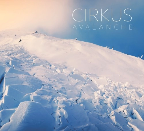 CIRKUS (UK) / サーカス / AVALANCHE