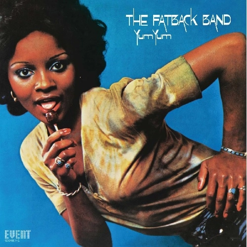FATBACK BAND / ファットバック・バンド / YUM YUM