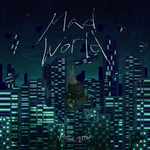 Mirror,Mirror / Mad World