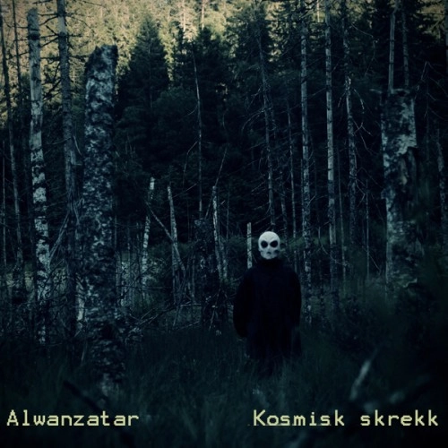 ALWANZATAR / KOSMISK SKREKK: LIMITED VINYL