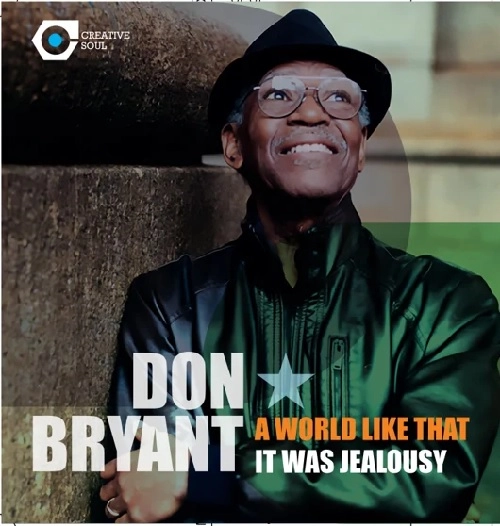 DON BRYANT / ドン・ブライアント / A WORLD LIKE THAT / IT WAS JEALOUSY