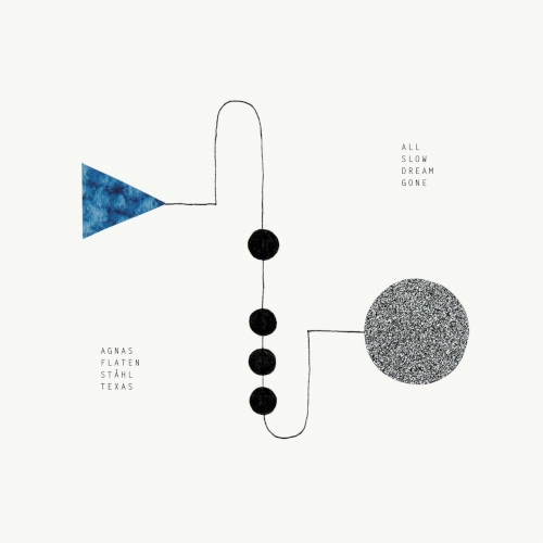 AGNAS, FLATEN, STAHL, TEXAS / ALL SLOW DREAM GONE (LP)