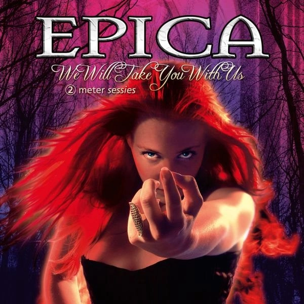 EPICA / エピカ / ウィ・ウィル・テイク・ユー・ウィズ・アス / WE WILL TAKE YOU WITH US -20TH ANNIVERSARY EDITION-