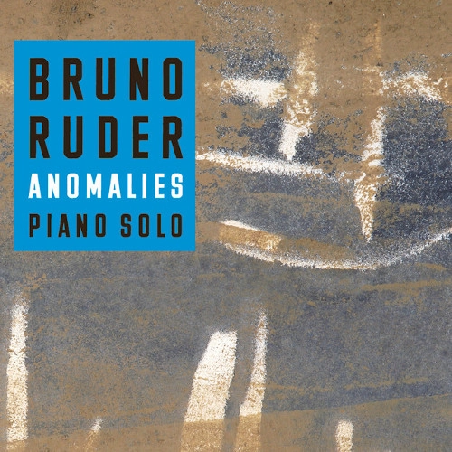 BRUNO RUDER / ブルーノ・ルーダー / ANOMALIES