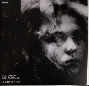 YAGYA / ヤグヤ / OLD DREAMS AND MEMORIES