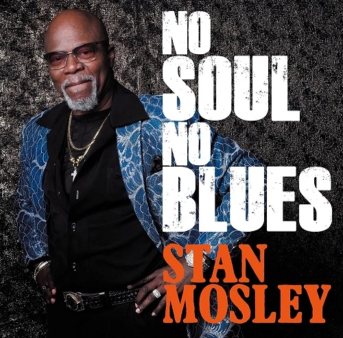 STAN MOSLEY / スタン・モズリー / ノー・ソウル、ノー・ブルース