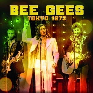 BEE GEES / ビー・ジーズ / Tokyo 1973