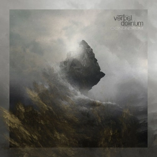 VERBAL DELIRIUM / CONUNDRUM