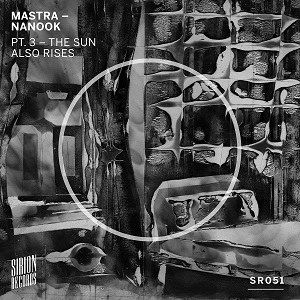 DJ MASTRA / NANOOK, PT.3 -THE SUN ALSO RISES
