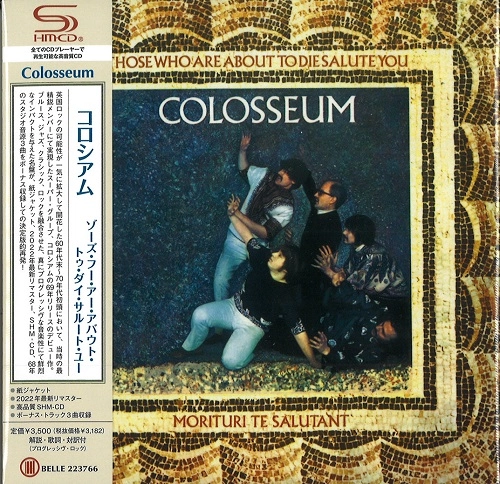 COLOSSEUM (JAZZ/PROG: UK) / コロシアム / THOSE WHO ARE ABOUT TO DIE SALUTE YOU / ゾーズ･フー･アバウト･トゥ･ダイ･サルート･ユー（紙ジャケット SHM-CD）
