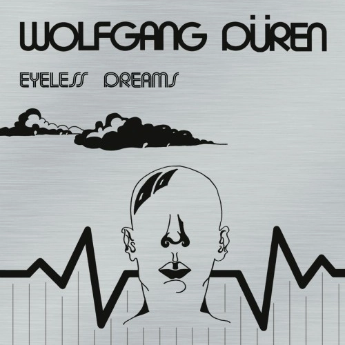 WOLFGANG DUREN / EYELESS DREAMS