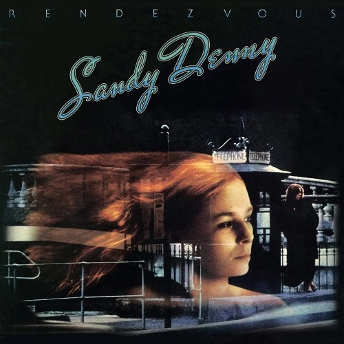 SANDY DENNY / サンディ・デニー / RENDEZVOUS: LIMITED VNIYL