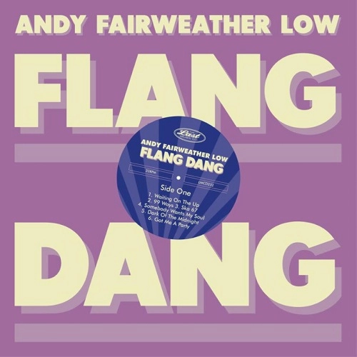 ANDY FAIRWEATHER LOW / アンディ・フェアウェザー・ロウ / FLANG DANG (LP)