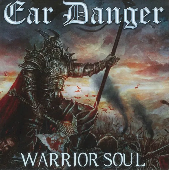 EAR DANGER / WARRIOR SOUL