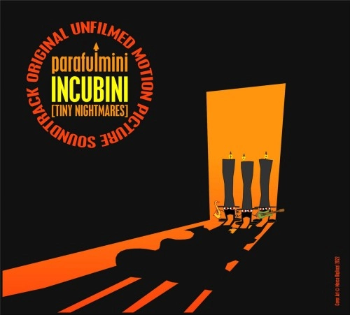 PARAFULMINI / INCUBINI (TINY NIGHTMARES)