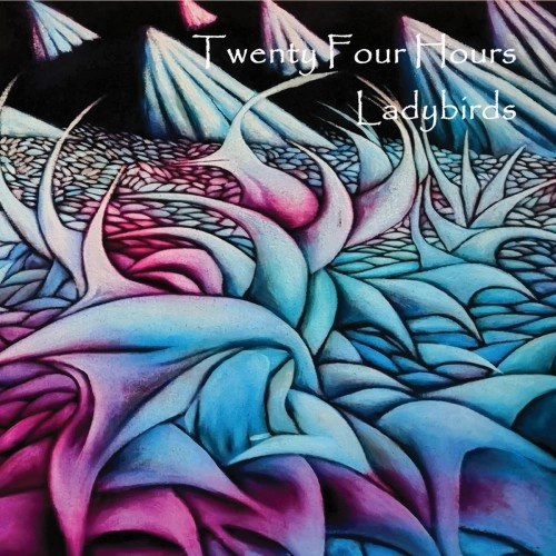 TWENTY FOUR HOURS / TWENTY-FOUR HOURS / LADYBIRDS