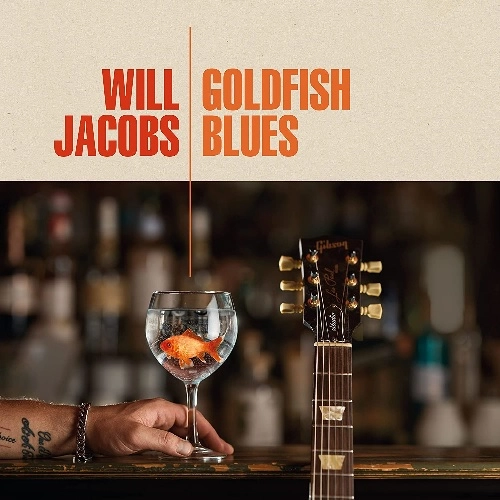 WILL JACOBS / ウィル・ジェイコブス / ゴールドフィッシュ・ブルース