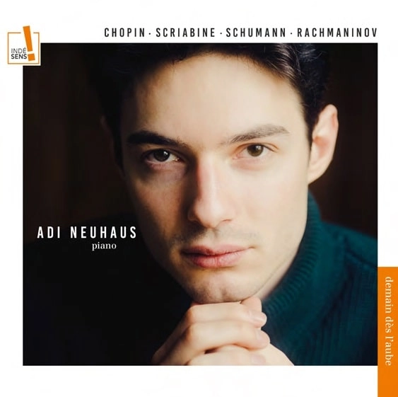 ADI NEUHAUS / アディ・ネイガウス / CHOPIN,SCRIABINE,SCHUMANN,RACHMANINOV