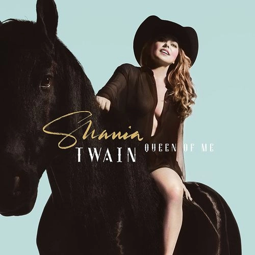 SHANIA TWAIN / シャナイア・トゥエイン / QUEEN OF ME