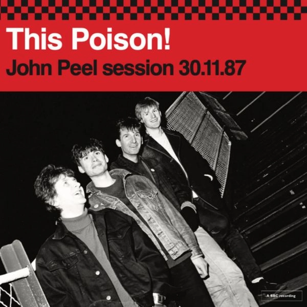 THIS POISON! / ディス・ポイズン! / JOHN PEEL SESSION 30.11.87