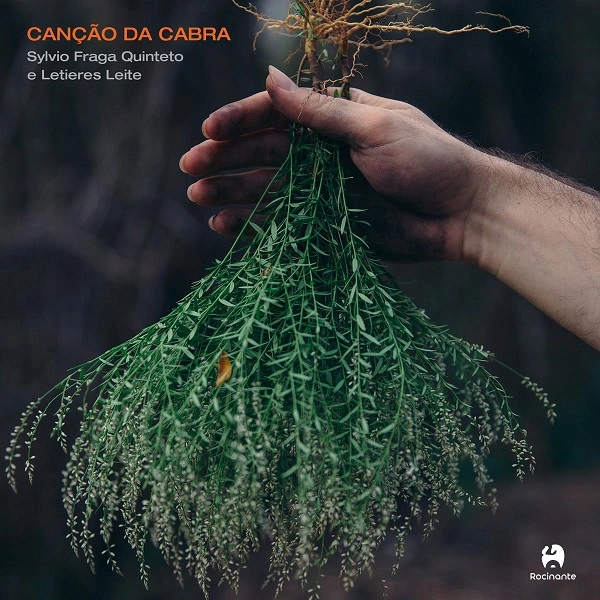 SYLVIO FRAGA QUINTETO & LETIERES LEITE / シルヴィオ・フラーガ・キンテート & レチエレス・レイチ / カンサォン･ダ･カブラ / Cancao da cabra
