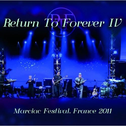 RETURN TO FOREVER / リターン・トゥ・フォーエヴァー / マルシアック･フェスティヴァル･フランス2011