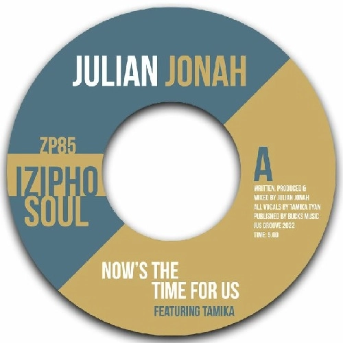 JULIAN JONAH / NOW'S THE TIME FOR US