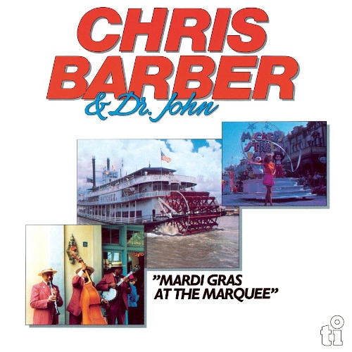 CHRIS BARBER & DR. JOHN / Mardi Gras At The Marquee(2LP/180g/BLUE VINYL)