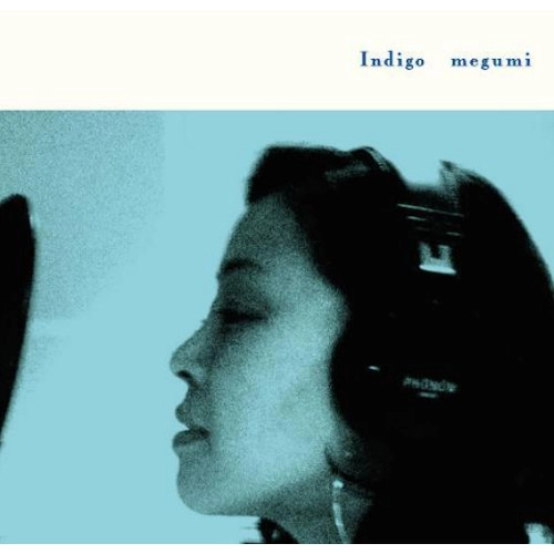 megumi(JAZZ VOCAL) / 惠 / インディゴ / Indigo
