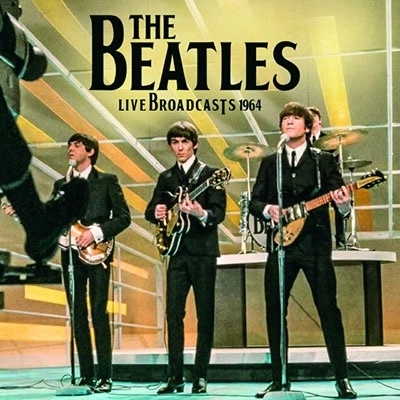 BEATLES / ビートルズ / LIVE BROADCAST 1964（+7） / LIVE BROADCAST 1964(+7)