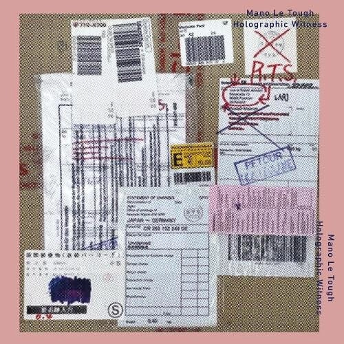 MANO LE TOUGH / マノ・ル・タフ / HOLOGRAPHIC WITNESS