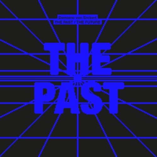 DAMIANO VON ERCKERT / PAST THE PRESENT THE FUTURE (2LP)