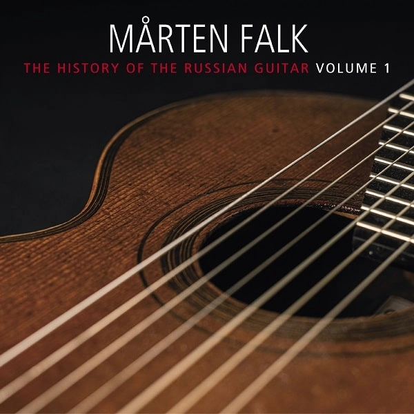 MARTEN FALK / モッテン・ファルク / THE HISTORY OF THE RUSSIAN GUITAR VOL.1 / HISTORY OF THE RUSSIAN GUITAR VOL.1