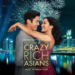 BRIAN TYLER / ブライアン・タイラー / CRAZY RICH ASIANS [CD-R]