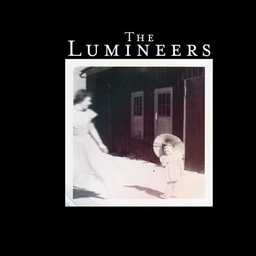 LUMINEERS / ルミニアーズ / THE LUMINEERS (10TH ANNIVERSARY)