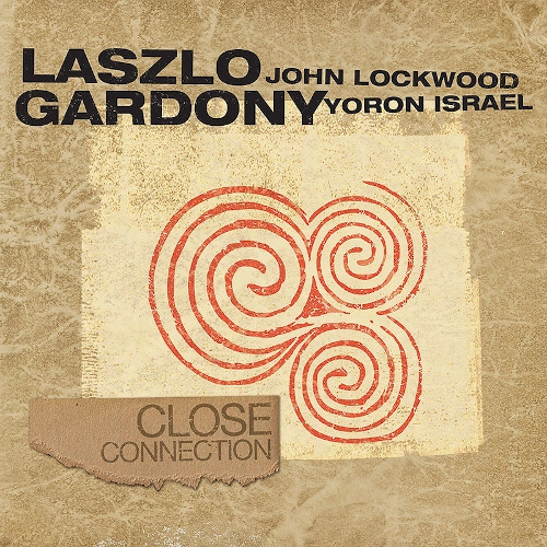 LASZLO GARDONY / ラズロ・ガードニー / CLOSE CONNECTION