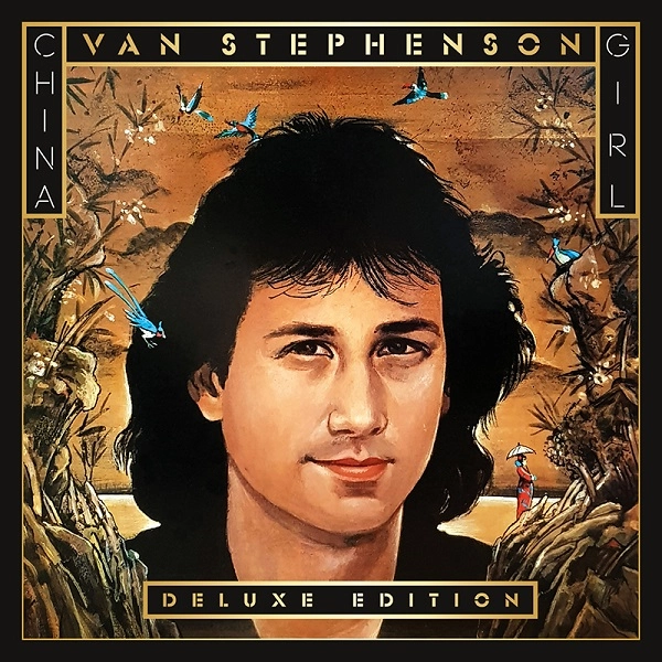 VAN STEPHENSON / ヴァン・スティーヴンソン / CHINA GIRL (DELUXE EDITION) (2CD) / 瞳の奥に･･･（帯･解説付き国内仕様CD）