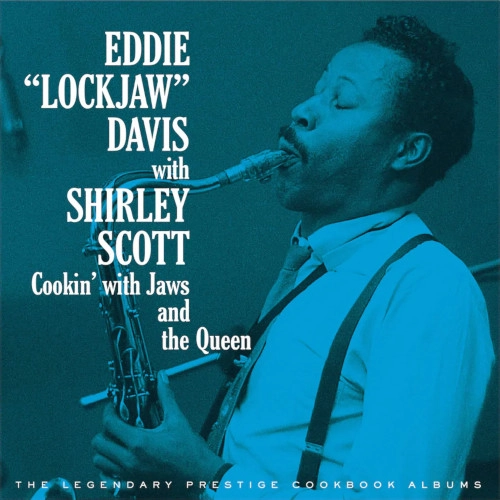 EDDIE LOCKJAW DAVIS / エディ・ロックジョウ・デイヴィス / COOKIN' WITH JAWS AND THE QUEEN: THE LEGENDARY PRESTIGE COOKBOOK ALBUMS