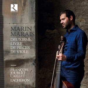 FRANCOIS JOUBERT-CAILLET / フランソワ・ジュベール=カイエ / MARAIS: DEUXIEME LIVRE DE PIECES DE VIOLE