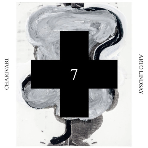 ARTO LINDSAY / アート・リンゼイ / CHARIVARI (BLACK CROSS SOLO SESSIONS 7)