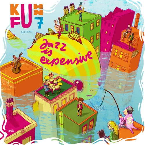KUHN FU / キューン・フー / JAZZ IS EXPENSIVE