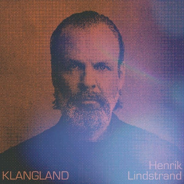 HENRIK LINDSTRAND / ヘンリック・リンズトランド / KLANGLAND (LP)