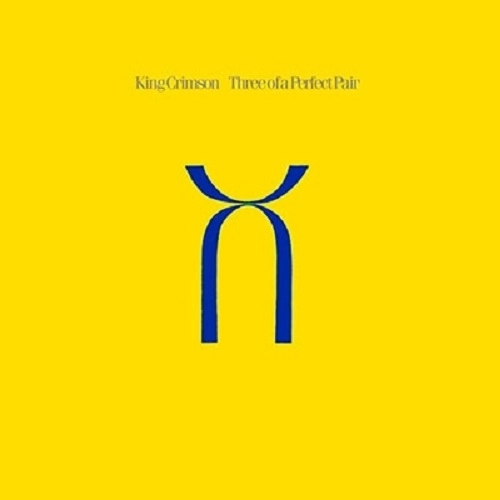 KING CRIMSON / キング・クリムゾン / THREE OF A PERFECT PAIR(SHM-CD EDITION) / スリー・オブ・ア・パーフェクト・ペアー SHM-CDエディション