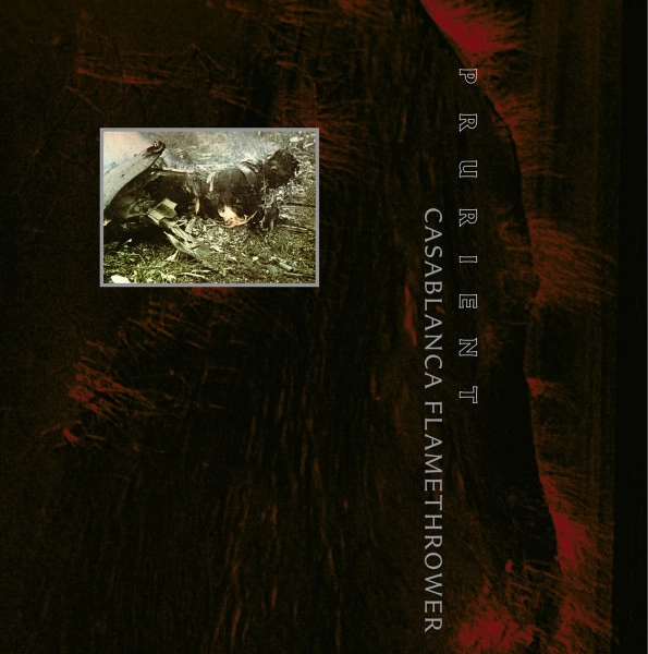 PRURIENT / プルリアント / CASABLANCA FLAMETHROWER
