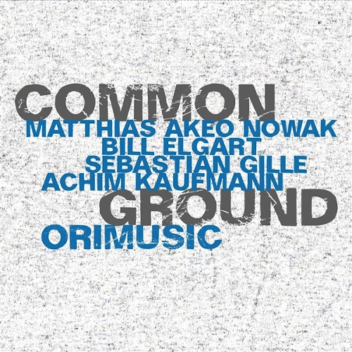 COMMON GROUND / コモングラウンド / ORIMUSIC