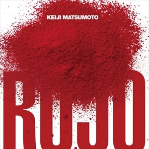 MATSUMOTO KEIJI / 松本圭司 / ROJO / AZUL