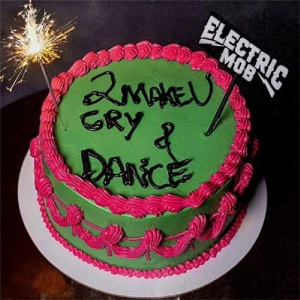 ELECTRIC MOB / エレクトリック・モブ / トゥー・メイク・ユー・クライ・アンド・ダンス / 2 MAKE U CRY & DANCE