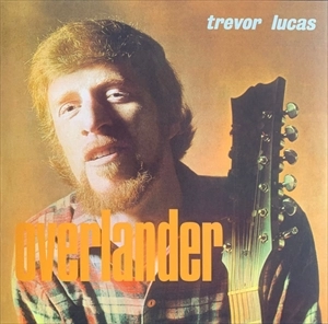 TREVOR LUCAS / トレヴァー・ルーカス / OVERLANDER