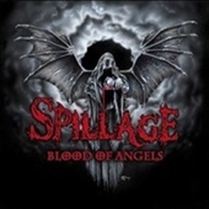 SPILLAGE / BLOOD OF ANGELS